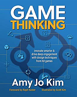 Game Thinking: Innovate Smarter & Drive Deep Engagement with Design Techniques from Hit Games cover