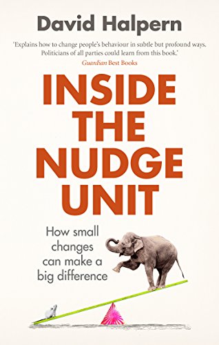 Inside the Nudge Unit: How Small Changes Can Make a Big Difference cover