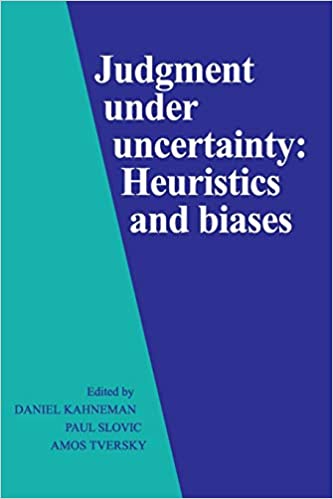 Judgement Under Uncertainty: Heuristics and Biases cover