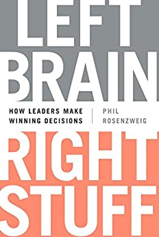 Left Brain, Right Stuff: How Leaders Make Winning Decisions cover