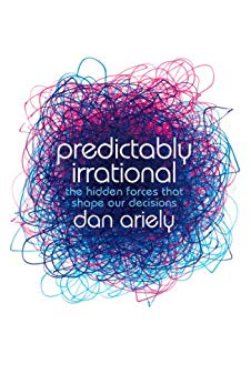 Predictably Irrational: The Hidden Forces That Shape Our Decisions cover