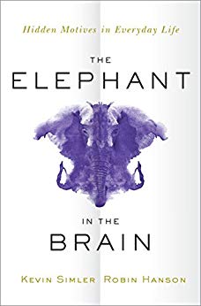The Elephant in the Brain: Hidden Motives in Everyday Life cover