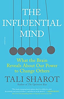 The Influential Mind: What the Brain Reveals About Our Power to Change Others cover