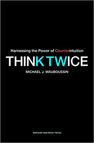Think Twice: Harnessing the Power of Counterintuition cover